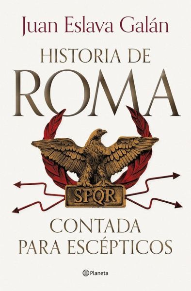 La historia de Roma contada para escépticos La historia de Roma contada para escépticos