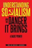 Understanding Socialism and the Danger It Brings