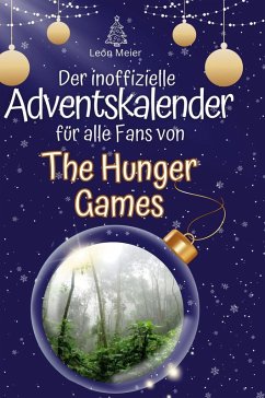 Cover Der inoffizielle Adventskalender für alle Fans von The Hunger Games