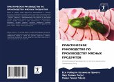 PRAKTIChESKOE RUKOVODSTVO PO PROIZVODSTVU MYaSNYH PRODUKTOV