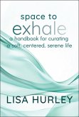 Space to Exhale Space to Exhale