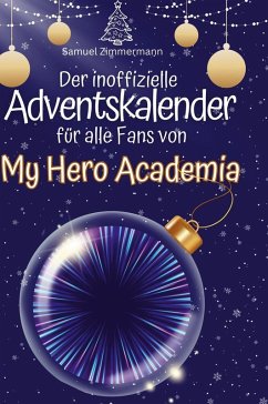 Cover Der inoffizielle Adventskalender für alle Fans von My Hero Academia