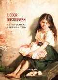 Fjodor Dostojewski: Netotschka Njeswanowa Fjodor Dostojewski: Netotschka Njeswanowa