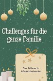 Challenges für die ganze Familie Challenges für die ganze Familie