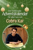 Der inoffizielle Adventskalender für alle Fans von Cobra Kai