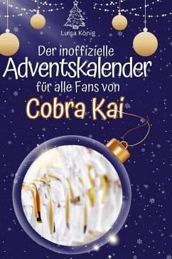 Cover Der inoffizielle Adventskalender für alle Fans von Cobra Kai