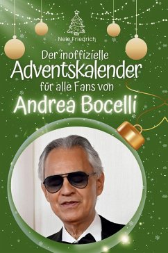 Der inoffizielle Adventskalender für alle Fans von Andrea Bocelli - Friedrich, Nele