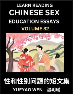 Cover Learn Reading Chinese Sex Education Essays (Part 32) - Short Essays on Sex, Sexuality & Gender Issues, Improve Personal Growth and Development, Sex Education, A Collection of Short Essays in Chinese and English, Learn Mandarin Chinese while Reading China