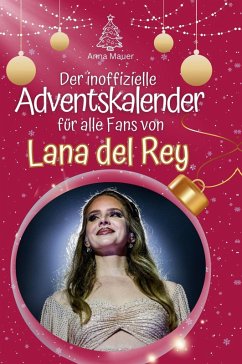 Cover Der inoffizielle Adventskalender für alle Fans von Lana del Rey
