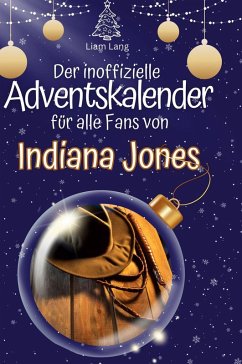 Cover Der inoffizielle Adventskalender für alle Fans von Indiana Jones