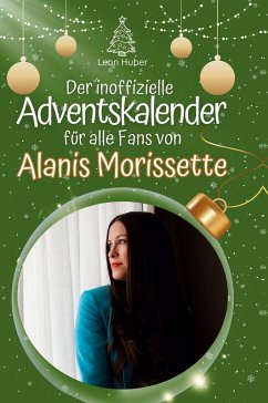 Cover Der inoffizielle Adventskalender für alle Fans von Alanis Morissette