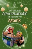 Der inoffizielle Adventskalender für alle Fans von Asterix Der inoffizielle Adventskalender für alle Fans von Asterix