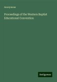 Proceedings of the Western Baptist Educational Convention