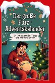 Der große Furz-Adventskalender Der große Furz-Adventskalender