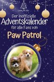 Der inoffizielle Adventskalender für alle Fans von Paw Patrol