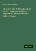 Life of Mrs. Eliza A. Seton, foundress and first superior of the Sisters or Daughters of Charity in the United States of America Life of Mrs. Eliza A. Seton, foundress and first superior of the Sisters or Daughters of Charity in the United States of America