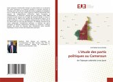 L¿étude des partis politiques au Cameroun L¿étude des partis politiques au Cameroun