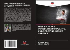 MISE EN PLACE IMMÉDIATE D'IMPLANTS, AVEC PROVISOIRES ET GREFFES - Bajaj, Vinisha;KOLTE, ABHAY