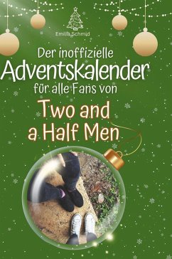 Der inoffizielle Adventskalender für alle Fans von Two and a Half Men Cover Der inoffizielle Adventskalender für alle Fans von Two and a Half Men
