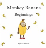 Monkey Banana Beginnings Monkey Banana Beginnings
