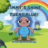 TIMMYS SHINE TURNS BLUE - Bild 1