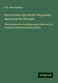 Des accidens qui suivent les grandes opérations de chirurgie Des accidens qui suivent les grandes opérations de chirurgie