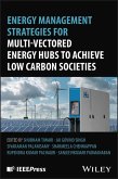 Energy Management Strategies for Multi-Vectored Energy Hubs to Achieve Low Carbon Societies Energy Management Strategies for Multi-Vectored Energy Hubs to Achieve Low Carbon Societies