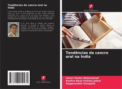 Tendências do cancro oral na Índia - Mohammed, Imran Pasha;Fatima Jaleel, Bushra Naaz;Sampath, Naganandini