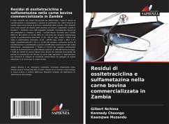 Residui di ossitetraciclina e sulfametazina nella carne bovina commercializzata in Zambia Cover Residui di ossitetraciclina e sulfametazina nella carne bovina commercializzata in Zambia