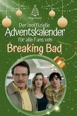 Der inoffizielle Adventskalender für alle Fans von Breaking Bad