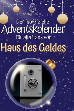 Der inoffizielle Adventskalender für alle Fans von Haus des Geldes Cover Der inoffizielle Adventskalender für alle Fans von Haus des Geldes