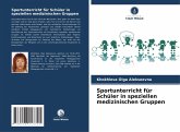 Sportunterricht für Schüler in speziellen medizinischen Gruppen Sportunterricht für Schüler in speziellen medizinischen Gruppen