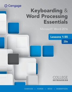 Bundle: Keyboarding and Word Processing Essentials Lessons 1-55, Spiral Bound Version, 20th + Keyboarding in Sam 365 & 2016, 55 Lessons with Word Processing, Multi-Term Printed Access Card - Vanhuss, Susie; Forde, Connie; Woo, Donna; Robertson, Vicki