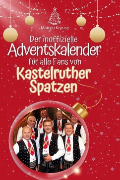 Cover Der inoffizielle Adventskalender für alle Fans von Kastelruther Spatzen