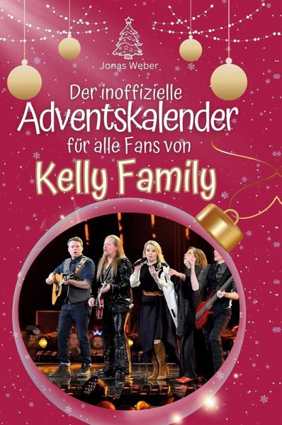 Der inoffizielle Adventskalender für alle Fans von Kelly Family