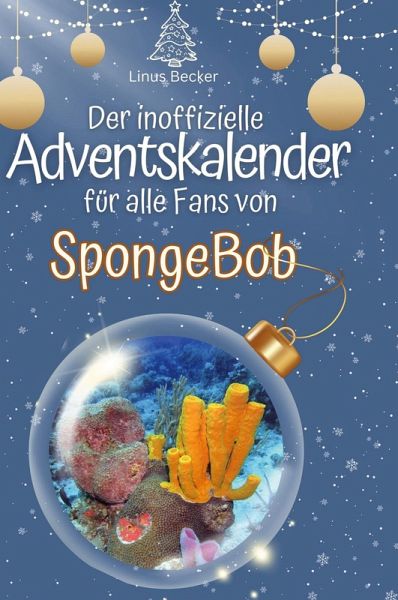 Der inoffizielle Adventskalender für alle Fans von SpongeBob