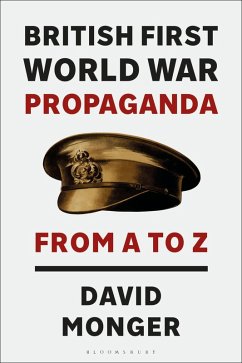 British First World War Propaganda - Monger, David