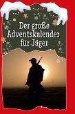 Der große Adventskalender für Jäger Der große Adventskalender für Jäger