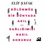 Bölünmüş Bir Dünyada Akıl Sağlığımızı Nasıl Koruruz (MP3-Download)