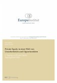 Private Equity in einer Welt von Unsicherheiten und Opportunitäten Private Equity in einer Welt von Unsicherheiten und Opportunitäten