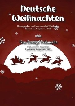 Deutsche Weihnachten und Der Zwerge Weihnacht - Wiechmann, Adolf Wiechmann;Biegeleben, Marianna von