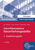 Lösungen zu 73392 Zukunftskompetenz Steuerfachangestellte Infoband 1. Ausbildungsjahr