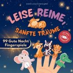 Leise Reime, sanfte Träume - 99 Gute Nacht Fingerspiele als Abendroutine für Babys und Kinder von 0-3 Jahren