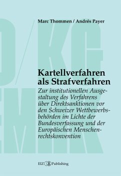 Kartellverfahren als Strafverfahren - Thommen, Marc;Payer, Andrés Kartellverfahren als Strafverfahren - Thommen, Marc;Payer, Andrés