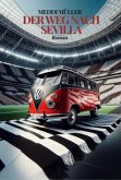 Der Weg nach Sevilla Der Weg nach Sevilla