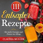 111 Entsafter Rezepte 111 Entsafter Rezepte