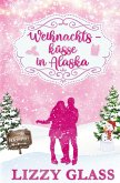 Weihnachtsküsse in Alaska Weihnachtsküsse in Alaska
