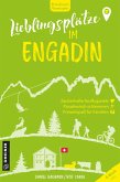 Lieblingsplätze im Engadin Lieblingsplätze im Engadin