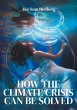 HOW THE CLIMATE CRISIS CAN BE SOLVED - Bild 1
