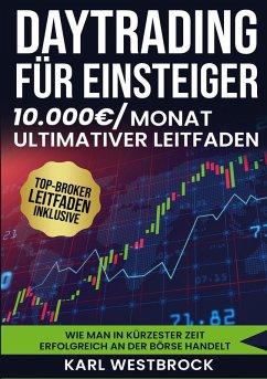 Daytrading für Einsteiger - Das große Handbuch - Westbrock, Karl